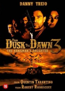 From Dusk Till Dawn 3 – The Hangman’s Daughter